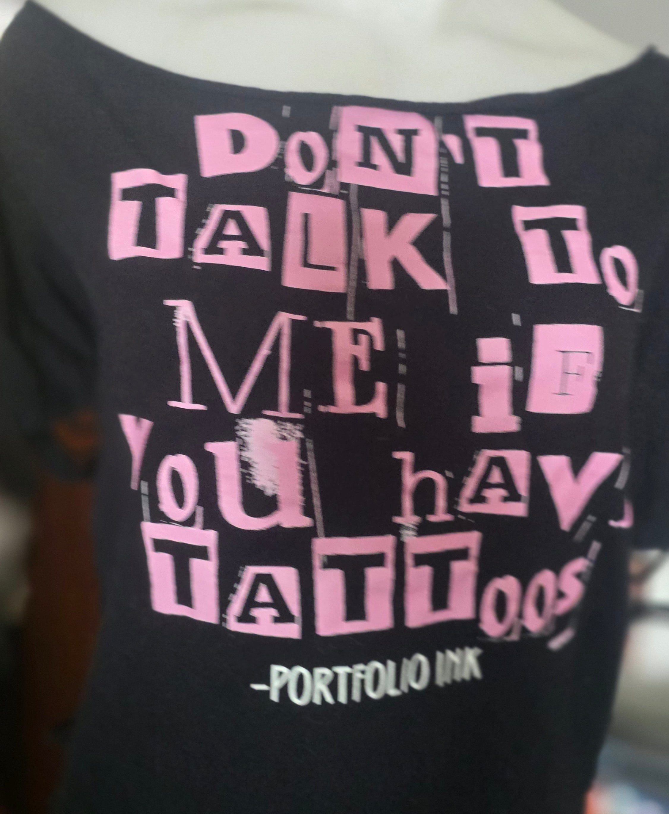Don't Talk to Me If You Have Tattoos Tee | Upcycled Off-Shoulder Punk Graphic Shirt | XL–2X