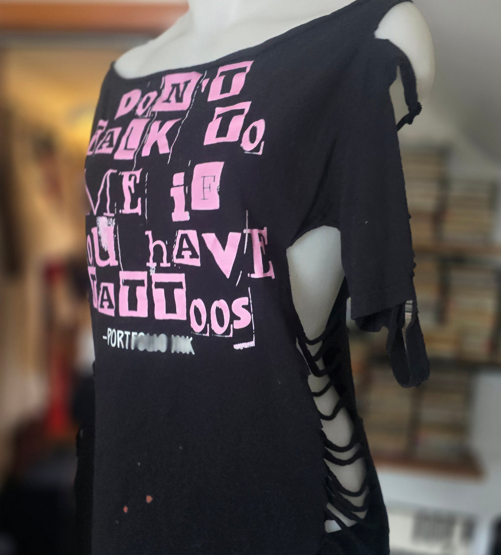 Don't Talk to Me If You Have Tattoos Tee | Upcycled Off-Shoulder Punk Graphic Shirt | XL–2X